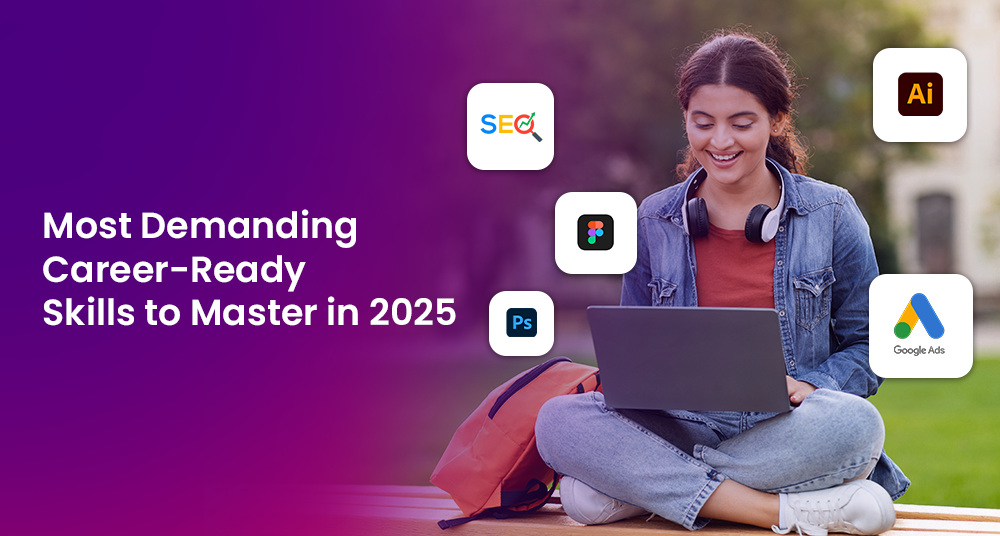 Most Demanding Career Ready Skills to Master in 2025