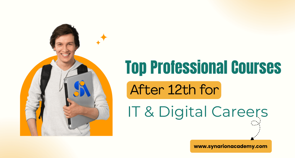 Top Professional Courses After 12th for IT and Digital Career