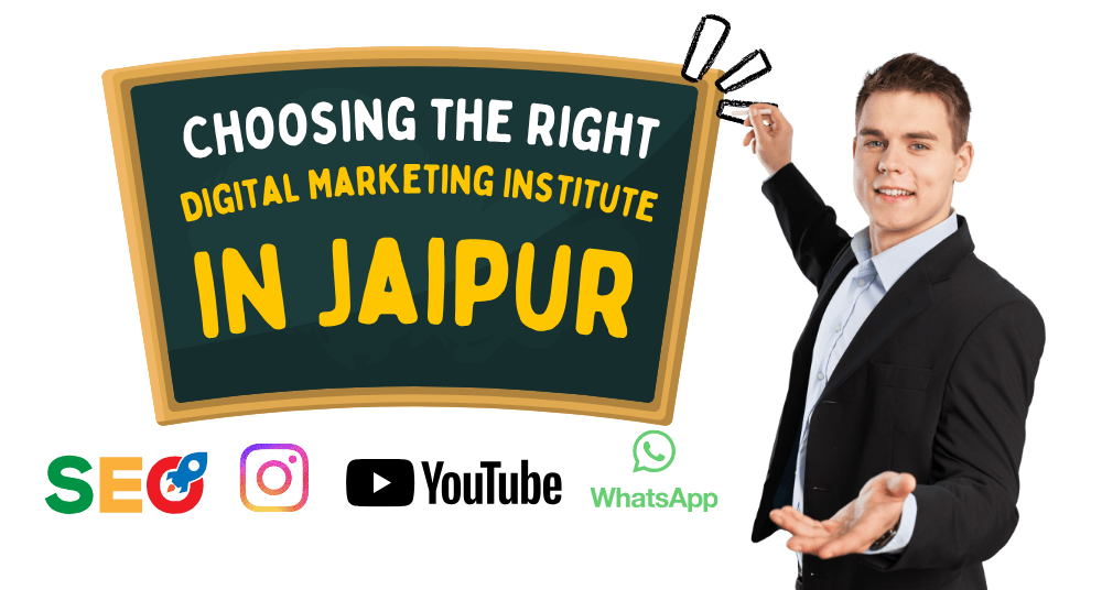 Choosing the Right Digital Marketing Institute in Jaipur