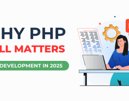 Why PHP Still Matters – Web Development in 2025