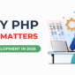 Why PHP Still Matters – Web Development in 2025 85x85