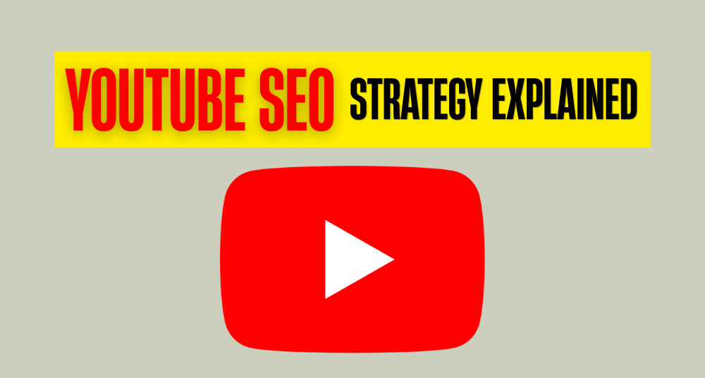 YouTube SEO Strategy Explained