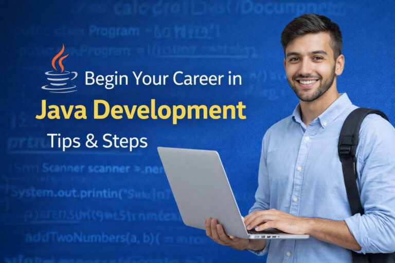 How to Start a Java Development Career: Essential Guide